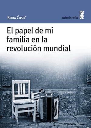 PAPEL DE MI FAMILIA EN LA REVOLUCION MUNDIAL | 9788495587527 | COSIC, BORA