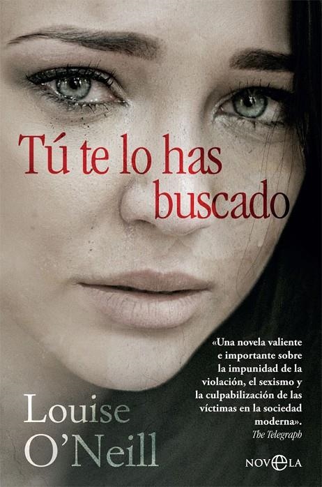 TÚ TE LO HAS BUSCADO | 9788491647416 | O?NEILL, LOUISE
