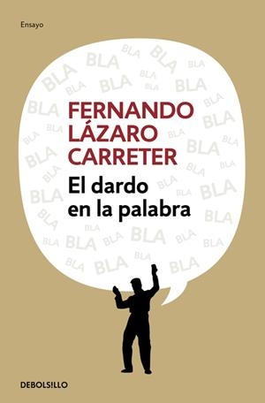 DARDO EN LA PALABRA, EL | 9788499083247 | LAZARO CARRETER,FERNANDO