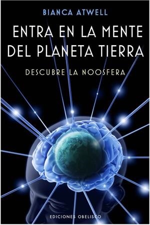 ENTRA EN LA MENTE DEL PLANETA TIERRA | 9788497777858 | ATWELL, BIANCA