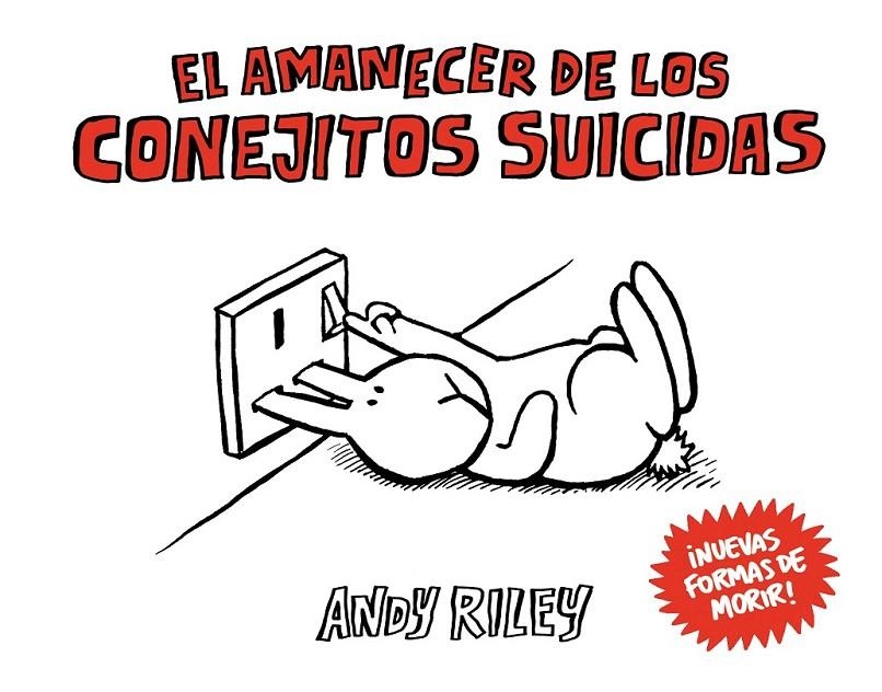AMANECER DE LOS CONEJITOS SUICIDAS,EL | 9788492769933 | RILEY, ANDY