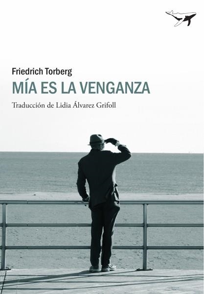 MÍA ES LA VENGANZA | 9788493805166 | TOBERG, FRIEDERICH