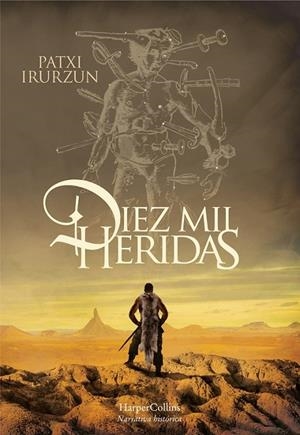 DIEZ MIL HERIDAS | 9788491393610 | IRURZUN, PATXI