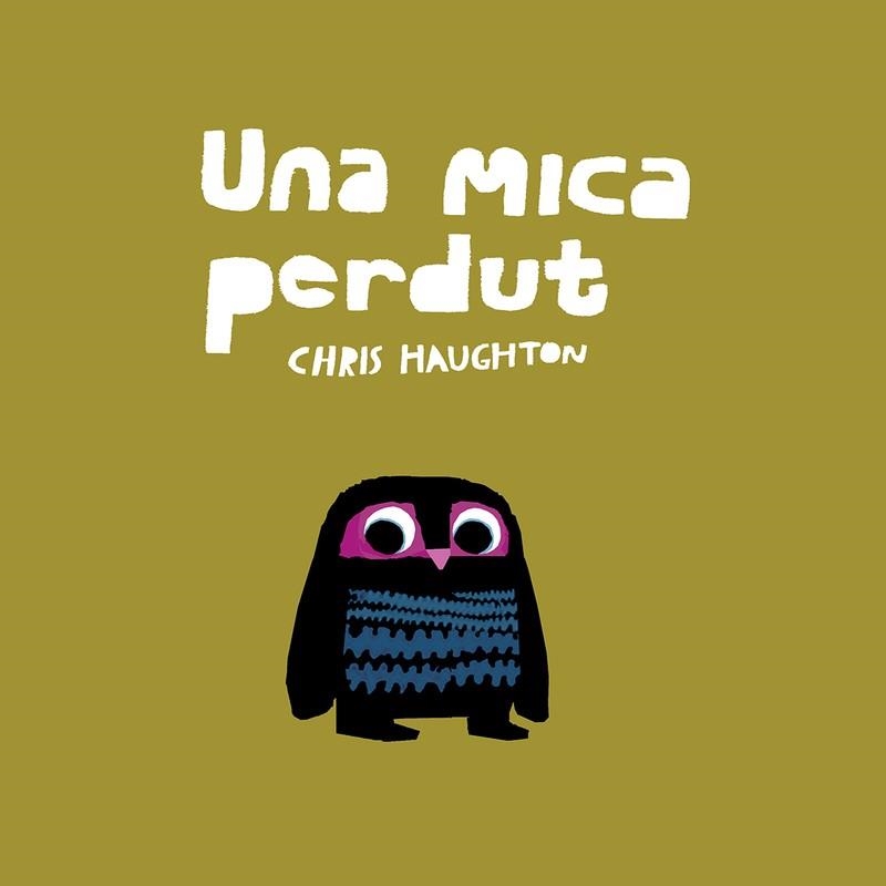 UNA MICA PERDUT (LLIBRE CARTO) | 9788417673185 | HAUGHTON, CHRIS