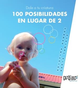 DALE A TU CRIATURA 100 POSIBILIDADES EN LUGAR DE 2 | 9788494639135 | HENKEL, KRISTINA/TOMICIC, MARIE
