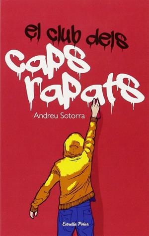 CLUB DELS CAPS RAPATS | 9788490576649 | SOTORRA AGRAMUNT, ANDREU