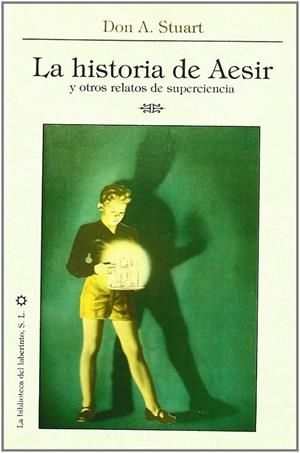 HISTORIA DE AESIR Y OTROS RELATOS DE SUPERCIENCIA | 9788492492008 | STUART, DON A. (1910-1971)