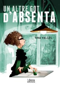 UN ALTRE GOT D'ABSENTA | 9788493963217 | VALLÈS, TINA