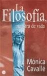 FILOSOFIA, MAESTRA DE VIDA, LA | 9788466316446 | CAVALLE, MONICA