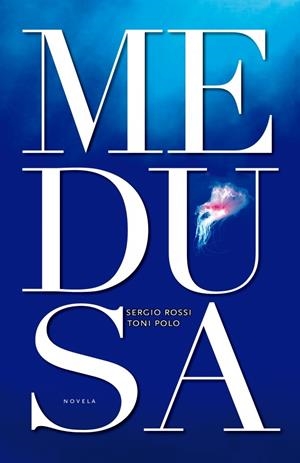 MEDUSA | 9788401336263 | ROSSI, SERGIO/ POLO, TONI