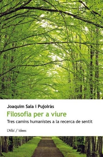 FILOSOFIA PER A VIURE | 9788415269168 | SALA I PUJOLRÀS,JOAQUIM