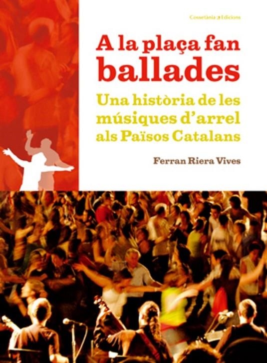 A LA PLAÇA FAN BALLADES | 9788497917872 | RIERA VIVES, FERRAN