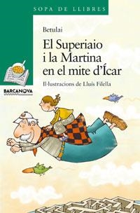 SUPERIAIO I LA MARTINA EN EL MITE D'ÍCAR, EL | 9788448920876 | BETULAI