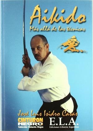 AIKIDO. MAS ALLA DE LAS TECNICAS | 9788489836532 | ISIDRO CASAS,