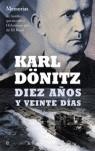 DIEZ AÑOS Y VEINTE DIAS: MEMORIAS | 9788497342919 | DONITZ, KARL