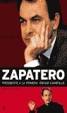 ZAPATERO PRESIDENTE A LA PRIMERA | 9788497341936 | CAMPILLO, OSCAR