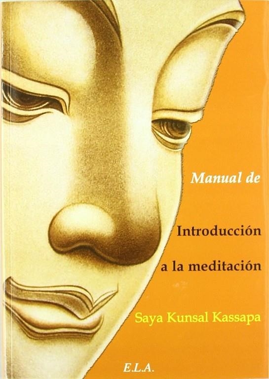 MANUAL DE INTRODUCCIÓN A LA MEDITACIÓN | 9788499500638 | KUNSAL KASSAPA, SAYA