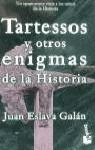 TARTESOS Y OTROS ENIGMAS DE LA HISTORIA | 9788408030126 | ESLAVA GALAN, JUAN