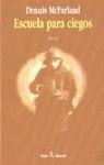 ESCUELA PARA CIEGOS | 9788432247309 | MCFARLAND, DENNIS