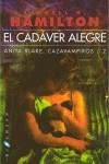 ANITA BLAKE  CAÇAVAMPIROS CADÁVER ALEGRE, EL | 9788496208117 | HAMILTON, LAURELL K.