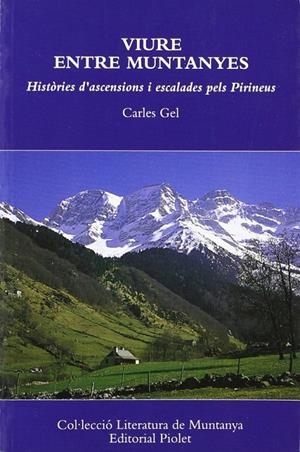 VIURE ENTRE MUNTANYES | 9788495945167 | GEL, CARLES