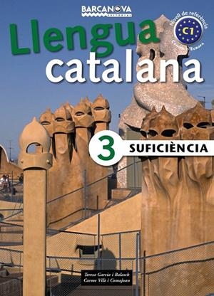 CATALÀ SUFICIÈNCIA 3 | 9788448920647 | GARCIA BALASCH, TERESA / VILÀ COMAJOAN, CARME