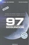 97 SEGUNDOS | 9788483461440 | GUTIERREZ, ANGEL; ZURDO, DAVID