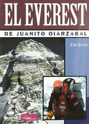 EVEREST DE JUANITO AIARZABAL, EL | 9788495760777 | BETELU, KIKO