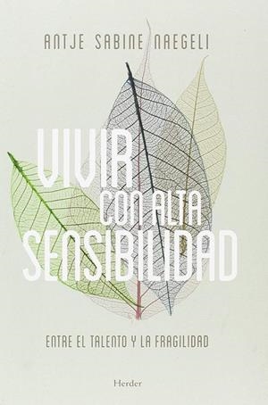 VIVIR CON ALTA SENSIBILIDAD | 9788425440472 | SABINE NAEGELI,ANTJE