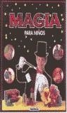 MAGIA PARA NIÑOS | 9788430596317 | VARIOS
