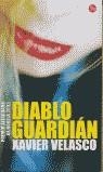 DIABLO GUARDIAN | 9788466313063 | VELASCO, XAVIER