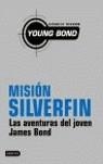 MISION SILVERFIN : LAS AVENTURAS DEL JOVEN JAMES BOND | 9788408066002 | HIGSON, CHARLIE