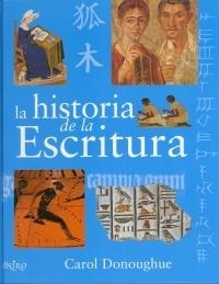 HISTORIA DE LA ESCRITURA, LA | 9788497543682 | DONOUGHUE, CAROL