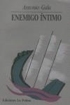 ENEMIGO INTIMO | 9788487417238 | GALA,ANTONIO