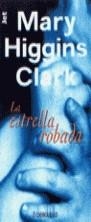 ESTRELLA ROBADA, LA | 9788484500216 | CLARK, MARY HIGGINS