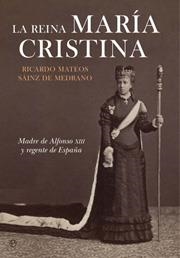 REINA MARIA CRISTINA,LA | 9788497346382 | MATEOS SAINZ DE MEANDRO