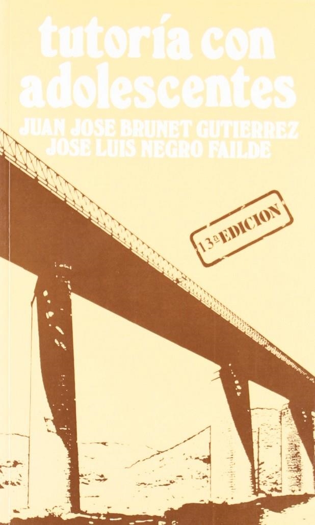 TUTORIA CON ADOLESCENTES | 9788472211308 | BRUNET GUTIERREZ, J. J. ;  NEGRO FAILDE, J. L.