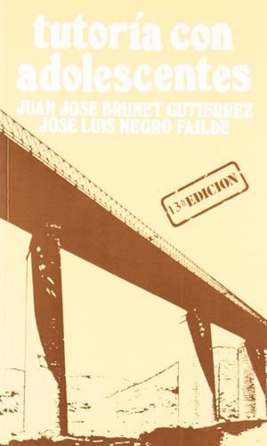 TUTORIA CON ADOLESCENTES | 9788472211308 | BRUNET GUTIERREZ, J. J. ;  NEGRO FAILDE, J. L.