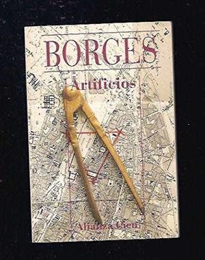 ARTIFICIOS | 9788420646060 | BORGES