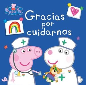 GRACIAS POR CUIDARNOS (PEPPA PIG) | 9788448857011 | PEPA PIG