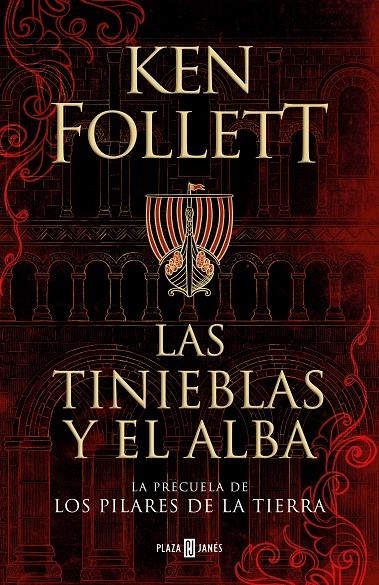 TINIEBLAS Y EL ALBA (LA PRECUELA DE LOS PILARES DE LA TIERRA) | 9788401022876 | FOLLETT, KEN (1949- )