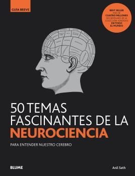 50 TEMAS FASCINANTES DE LA NEUROCIENCIA | 9788418075834 | SETH, ANIL