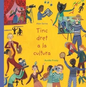 TINC DRET A LA CULTURA | 9788418075971 | SERRES, ALAIN/FRONTY, AURÉLIA
