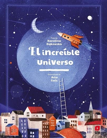 INCREÍBLE UNIVERSO | 9788413185576 | BAKOWSKA, KAROLINA