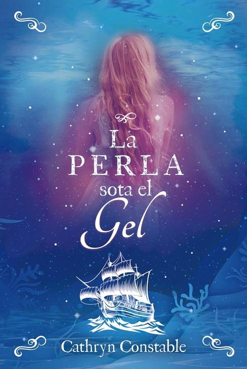 PERLA SOTA EL GEL | 9788424667559 | CONSTABLE, CATHRYN