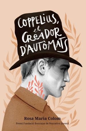 COPPELIUS, EL CREADOR D'AUTÒMATS | 9788490264621 | COLOM BERNAT, ROSA MARIA