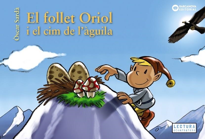 FOLLET ORIOL I EL CIM DE L'ÀGUILA | 9788448952136 | SARDÀ, ÒSCAR