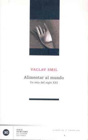 ALIMENTAR AL MUNDO | 9788432311222 | SMIL, VACLAV