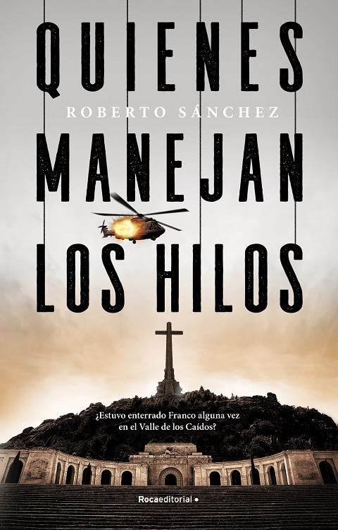 QUIENES MANEJAN LOS HILOS | 9788418249464 | SÁNCHEZ RUIZ, ROBERTO