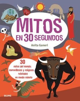 MITOS EN 30 SEGUNDOS (2020) | 9788417757762 | GANERI, ANITA